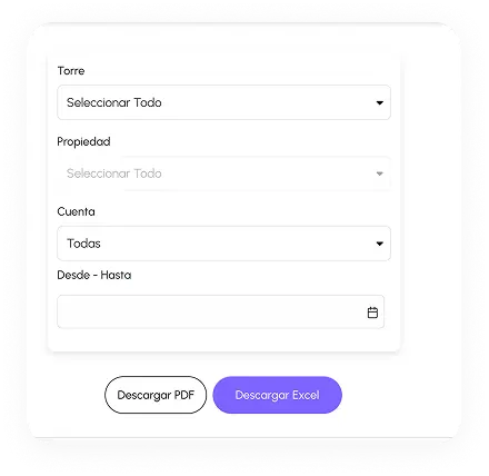 Panel de filtros para descargar información. Contiene menús desplegables para 'Torre' (con la opción 'Seleccionar Todo'), 'Propiedad' (con la opción 'Seleccionar Todo') y 'Cuenta' (con la opción 'Todas'). También incluye un selector de rango de fechas 'Desde - Hasta' con un icono de calendario. Debajo, hay dos botones para 'Descargar PDF' y 'Descargar Excel'.
